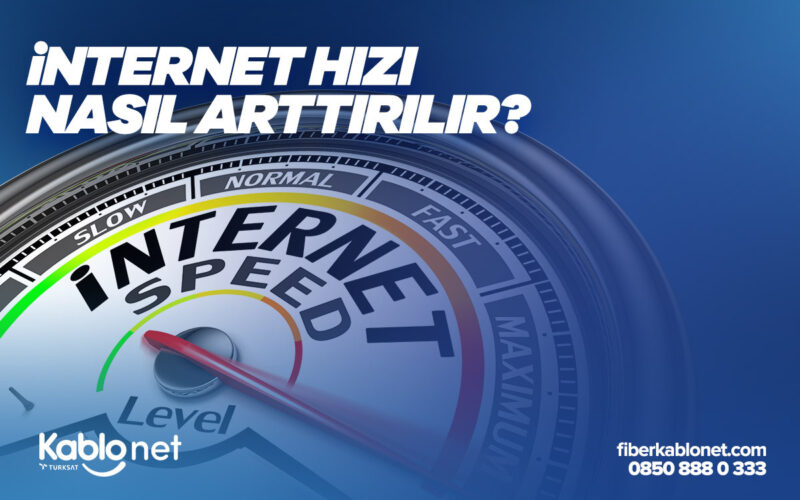 İnternet Hızı Nasıl Artırılır