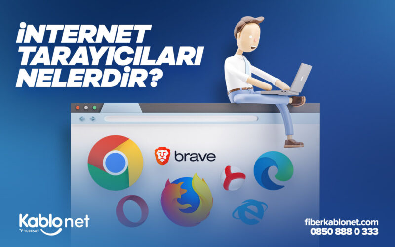 İnternet Tarayıcıları Nelerdir?