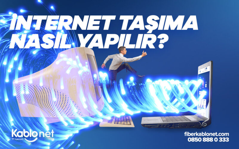 İnternet Taşıma Nasıl Yapılır?