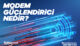 Modem Güçlendirici Nedir?