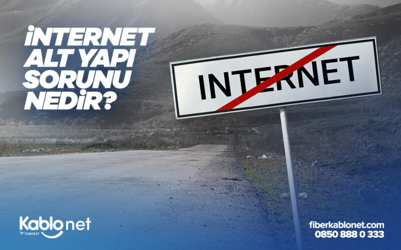 İnternet Altyapı Sorunu Nedir?