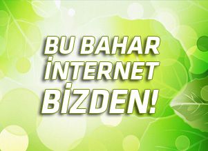 Bu Bahar İnternet Bizden Kampanyası